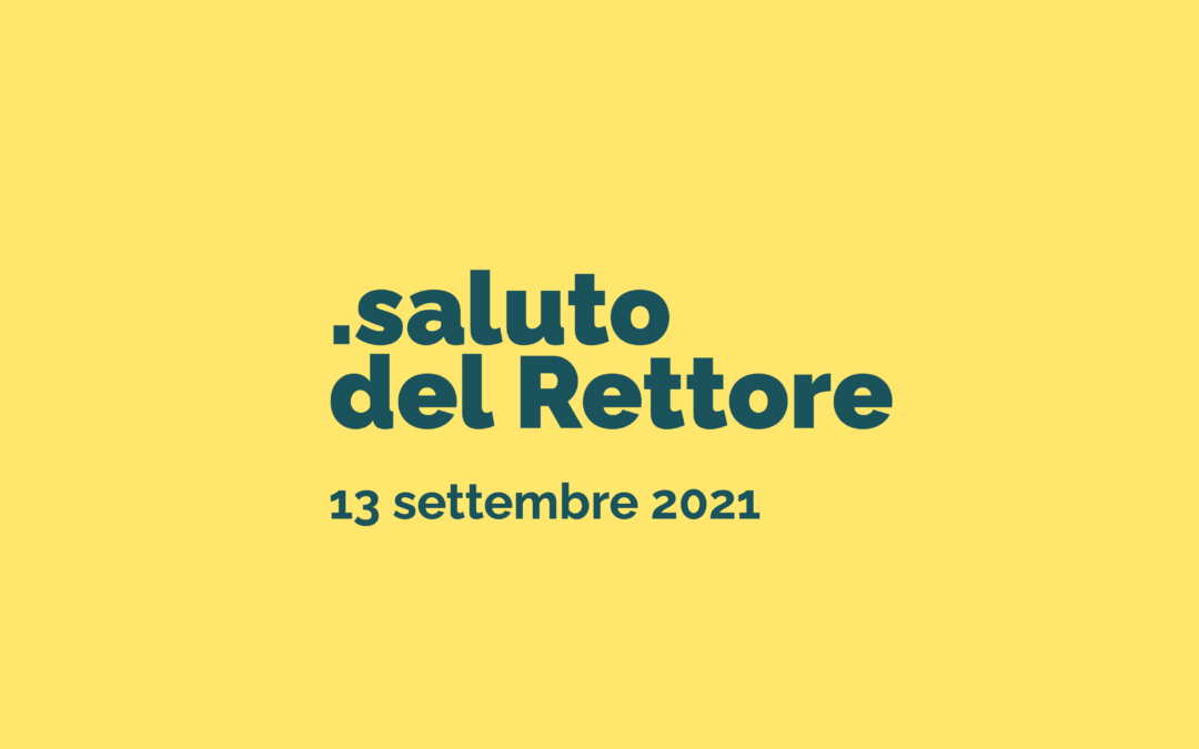 Saluto del Rettore/ 13 settembre 2021